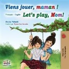 Shelley Admont, Kidkiddos Books - Viens jouer, maman ! Let's play, Mom!
