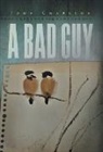 John Charlton - A Bad Guy