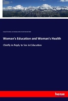 Clarke, Edward Hammond Clarke, Anna Mannin Comfort, Anna Manning Comfort, George Fis Comfort, George Fisk Comfort - Woman's Education and Woman's Health