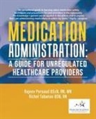 Rn Mn Persaud BScN, Richel Tabanao BSN - Medication Administration