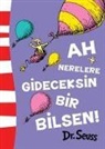 Seuss - Ah Nerelere Gideceksin Bir Bilsen