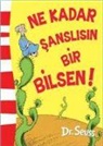 Seuss - Ne Kadar Sanslisin Bir Bilsen