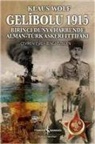 Klaus Wolf - Gelibolu 1915 Birinci Dünya Harbinde Alman Türk Askeri Ittifaki