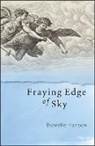 Danielle Hanson - Fraying Edge of Sky