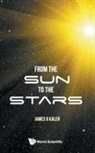 Kaler James B, James B Kaler, James B Kaler, James B. Kaler - From The Sun To The Stars