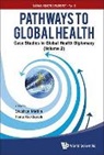 Kickbusch Ilona, Stephen Matlin &amp; Ilona Kickbusch, Ilona Kickbusch, Stephen Matlin - PATHWAYS TO GLOBAL HEALTH (V2)