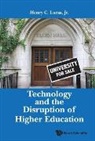 Henry C Lucas, Jr Henry C Lucas, Henry C Lucas Jr, Jr. Henry C. Lucas, Henry C Lucas Jr, Henry C. Lucas Jr... - Technology And The Disruption Of Higher Education