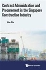 Pin Lim, Lim Pin, Lim Pin, Pin Lim - Contract Administration And Procurement In The Singapore Construction Industry