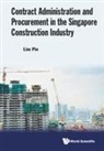 Pin Lim, Lim Pin, Lim Pin, Pin Lim - Contract Administration And Procurement In The Singapore Construction Industry