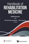 Kong Keng He, Samantha Giok Mei Yap &amp; Yo Keng He Kong, Keng He Kong, Keng He Kong, Yong Joo Loh, Samantha Giok Mei Yap... - Handbook Of Rehabilitation Medicine