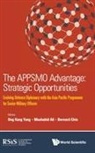 Mushahid Ali &amp; Bernard Ch Keng Yong Ong, Ali Mushahid, Mushahid Ali, Ali Mushahid, Bernard Chin, Chin Bernard... - Appsmo Advantage, The: Strategic Opportunities - Evolving Defence Diplomacy With The Asia Pacific Programme For Senior Military Officers