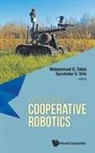 Mohammad O Tokhi &amp; Gurvinder S Virk, Tokhi Mohammad Osman, Gurvinder S Virk, Mohammad Osman Tokhi, Tokhi Mohammad Osman, Gurvinder S Virk... - Advances In Cooperative Robotics - Proceedings Of The 19th International Conference On Clawar 2016
