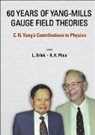 Phua Kok Khoo, L Brink &amp; K Phua, Lars Brink, Khoo Kok Phua, Kok Khoo Phua - 60 YEARS OF YANG-MILLS GAUGE FIELD THEORIES