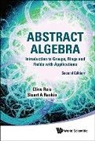 Reis Clive, Clive Reis &amp; Stuart A Rankin, Stuart A Rankin, Stuart A. Rankin, Clive Reis, Reis Clive... - Abstract Algebra: Introduction To Groups, Rings And Fields With Applications