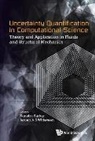 Sarkar Sunetra, Sunetra Sarkar &amp; Jeroen A S Witteveen, Jeroen A S Witteveen, Sunetra Sarkar, Sarkar Sunetra, Jeroen A S Witteveen... - Uncertainty Quantification In Computational Science: Theory And Application In Fluids And Structural Mechanics