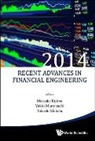 Kijima Masaaki, Yukio Muromachi &amp; Takash Masaaki Kijima, Masaaki Kijima, Yukio Muromachi, Muromachi Yukio, Takashi Shibata... - Recent Advances In Financial Engineering 2014 - Proceedings Of The Tmu Finance Workshop 2014