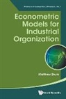 Shum Matthew, Matthew Shum, Matthew Shum - Econometric Models For Industrial Organization
