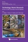 Thomas Taylor Daniel Christian Fabjan, Taylor Thomas, Christian W Fabjan, Christian W. Fabjan, Thomas Taylor, Daniel Treille... - TECHNOLOGY MEETS RESEARCH