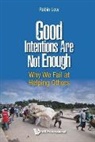 Boon Peng Robin Low, Robin Boon Peng Low, Low Robin Boon Peng, Low Robin Boon Peng - Good Intentions Are Not Enough: Why We Fail At Helping Others