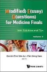 Derrick Chen Wee Aw &amp; Chin Meng Khoo, Aw Derrick Chen Wee, Derrick Chen Wee Aw, Aw Derrick Chen Wee, Chin Meng Khoo, Khoo Chin Meng - M(odified) E(ssay) Q(uestions) For Medicine Finals: With Solutions And Tips, Volume 2