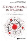 Tan Bernard, Bernard Tan &amp; K K Phua Hock Lim, Hock Lim, K K Phua, K. K. Phua, Kok Khoo Phua... - 50 Years of Science in Singapore