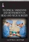 Luc G. T. Morris, Luc GT Morris, Jatin P Shah - Technical Variations and Refinements in Head and Neck Surgery