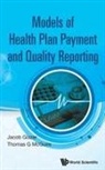 Glazer Jacob, Jacob Glazer &amp; Thomas G Mcguire, G Thomas Mcguire, Jacob Glazer, Glazer Jacob, G Thomas Mcguire... - Model Of Health Plan Payment And Quality Reporting