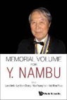 Lay Nam Chang Moo-Young Han Lars Brink, Chang Lay Nam, Lars Brink, Lay Nam Chang, Moo-Young Han, Kok Khoo Phua - MEMORIAL VOLUME FOR Y NAMBU