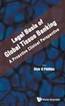 Glyn O Phillips, Phillips Glyn O, Glyn O Phillips, Glyn O Phillips, Glyn O. Phillips - Legal Basis Of Global Tissue Banking: A Proactive Clinical Perspective