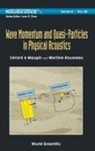 Gerard A Maugin &amp; Martine Rousseau, Rousseau Martine, Gerard A Maugin, Gérard A Maugin, Gerard A. Maugin, Gérard A. Maugin... - Wave Momentum and Quasi-Particles in Physical Acoustics