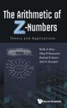 Rafik A Aliev, Rafik A. Aliev, Rafik Aziz Aliev, Aliev Rafik Aziz, Rashad R Aliyev, Rashad R. Aliyev... - Arithmetic Of Z-numbers, The: Theory And Applications