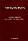 James Eells, Eells James - Harmonic Maps: Selected Papers By James Eells And Collaborators