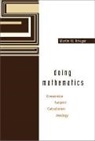 Krieger Martin H, Martin H Krieger, Martin H. Krieger - Doing Mathematics: Convention, Subject, Calculation, Analogy