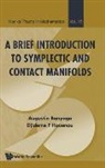 Augustin Banyaga &amp; Djideme F Houenou, Augustin Banyaga, Houenou Djideme F, Djideme F Houenou, Djideme F. Houenou - BRIEF INTRODUCTION TO SYMPLECTIC AND CONTACT MANIFOLDS, A