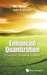John R Klauder, John R Klauder, John R. Klauder, Klauder John R - Enhanced Quantization: Particles, Fields & Gravity