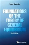 Yves Balasko, Balasko Yves, Balasko Yves, Yves Balasko - Foundations Of The Theory Of General Equilibrium
