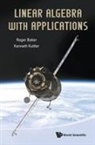 Roger Baker, Kuttler Kenneth, Kenneth Kuttler, Kuttler Kenneth, Roger Baker &amp; Kenneth Kuttler - Linear Algebra With Applications