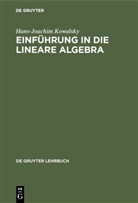 Hans-Joachim Kowalsky - Einführung in die lineare Algebra