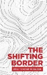 Ayelet Shachar, Peter Niesen - Shifting Border: Legal Cartographies of Migration and Mobility