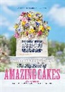 The Bake Off Team, The The Bake Off Team - The Big Book of Amazing Cakes