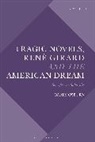 Carly Osborn, Carly (University of Adelaide Osborn, Dr. Carly (University of Adelaide Osborn, OSBORN CARLY, Chris Fleming, Joel Hodge - Tragic Novels, Rene Girard and the American Dream