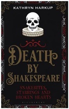 Kathryn Harkup, Harkup Kathryn, Harkup Kathryn Harkup - Death By Shakespeare