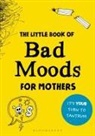 Lotta Sonninen, SONNINEN LOTTA, Piia Aho - The Little Book of Bad Moods for Mothers