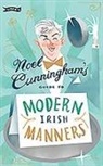 Noel Cunningham - Noel Cunningham's Guide to Modern Irish Manners