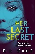 P L Kane, P. L. Kane - Her Last Secret