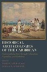 Todd M Ahlman, Todd M. Ahlman, Gerald F Schroedl, Gerald F. Schroedl - Historical Archaeologies of the Caribbean