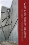 David A Messenger, David A. Messenger - War and Public Memory