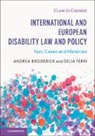 ANDREA BRODERICK, Andrea Broderick, Andrea (Universiteit Maastricht Broderick, Broderick Andrea, Delia Ferri, Delia (National University of Ireland Ferri... - International and European Disability Law and Policy