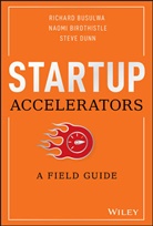 Naom Birdthistle, Naomi Birdthistle, Richar Busulwa, Richard Busulwa, Richard Birdthistle Busulwa, Steve Dunn... - Startup Accelerators