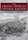 Anthony Dawson - The Grand Crimean Central Railway